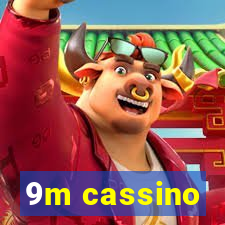 9m cassino